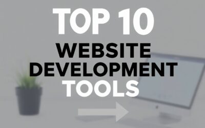 Top 10 Website Development Tools for E-commerce Sites